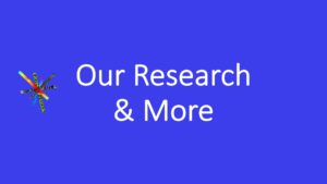 Our Research & More